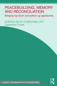 平和構築と平和の主観性<br>Peacebuilding, Memory and Reconciliation : Bridging Top-Down and Bottom-Up Approaches (Studies in Conflict, Development and Peacebuilding)