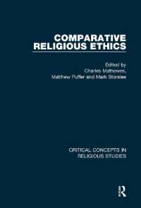 比較宗教倫理学：宗教学の重要概念（全４巻）<br>Comparative Religious Ethics (Critical Concepts in Religious Studies)