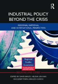 Industrial Policy Beyond the Crisis : Regional, National and International Perspectives (Regions and Cities)