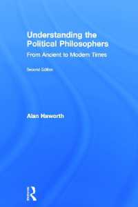政治哲学者の頭の中を理解する（第２版）<br>Understanding the Political Philosophers : From Ancient to Modern Times （2ND）