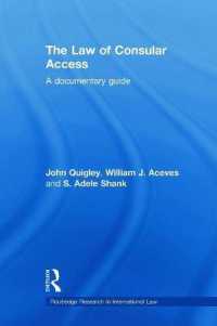 The Law of Consular Access : A Documentary Guide (Routledge Research in International Law)