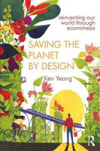 Saving the Planet by Design : Reinventing Our World through Ecomimesis