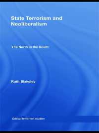 State Terrorism and Neoliberalism : The North in the South (Routledge Critical Terrorism Studies)