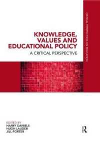 Knowledge, Values and Educational Policy : A Critical Perspective (Critical Perspectives on Education)
