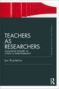 調査者としての教師<br>Teachers as Researchers (Classic Edition) : Qualitative inquiry as a path to empowerment (Routledge Education Classic Edition)