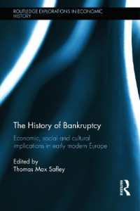 破産の歴史：近代初期ヨーロッパにおける経済・社会・文化的含意<br>The History of Bankruptcy : Economic, Social and Cultural Implications in Early Modern Europe (Routledge Explorations in Economic History)