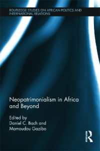 アフリカにみる新家産主義の広がり<br>Neopatrimonialism in Africa and Beyond (Routledge Studies in African Politics and International Relations)