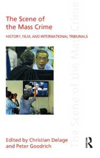 The Scene of the Mass Crime : History, Film, and International Tribunals (Discourses of Law)