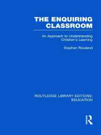 The Enquiring Classroom (RLE Edu O) : An Introduction to Children's Learning (Routledge Library Editions: Education)