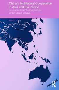 China's Multilateral Co-operation in Asia and the Pacific : Institutionalizing Beijing's 'Good Neighbour Policy' (Politics in Asia)