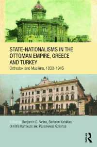 State-Nationalisms in the Ottoman Empire, Greece and Turkey : Orthodox and Muslims, 1830-1945 (Soas/routledge Studies on the Middle East)