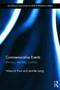 記念行事：批判的考察<br>Commemorative Events : Memory, Identities, Conflict (Routledge Advances in Event Research Series)