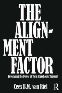 The Alignment Factor : Leveraging the Power of Total Stakeholder Support