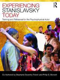 ２１世紀のスタニスラフスキー・システム<br>Experiencing Stanislavsky Today : Training and Rehearsal for the Psychophysical Actor