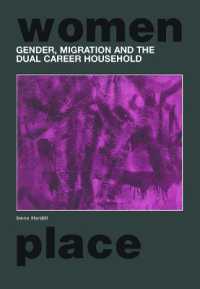 Gender, Migration and the Dual Career Household (Routledge International Studies of Women and Place)
