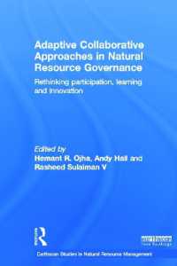 自然資源ガバナンスにおける適応的協同アプローチ<br>Adaptive Collaborative Approaches in Natural Resource Governance : Rethinking Participation, Learning and Innovation (Earthscan Studies in Natural Resource Management)