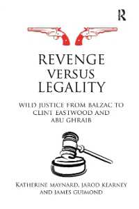 復讐と合法性<br>Revenge versus Legality : Wild Justice from Balzac to Clint Eastwood and Abu Ghraib (Birkbeck Law Press)