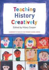 Teaching History Creatively (Learning to Teach in the Primary School)