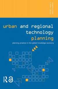 都市・地域の技術開発<br>Urban and Regional Technology Planning : Planning Practice in the Global Knowledge Economy (Networked Cities Series)