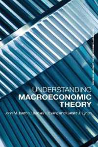 マクロ経済理論の理解<br>Understanding Macroeconomic Theory (Routledge Advanced Texts in Economics and Finance)