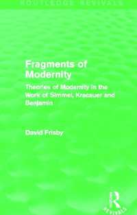 Fragments of Modernity (Routledge Revivals) : Theories of Modernity in the Work of Simmel, Kracauer and Benjamin (Routledge Revivals)