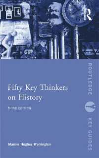 重要歴史思想家５０人（第３版）<br>Fifty Key Thinkers on History (Routledge Key Guides) （3RD）