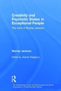 Creativity and Psychotic States in Exceptional People : The work of Murray Jackson (The International Society for Psychological and Social Approaches to Psychosis Book Series)