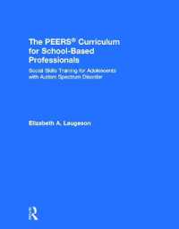 The PEERS Curriculum for School-Based Professionals : Social Skills Training for Adolescents with Autism Spectrum Disorder