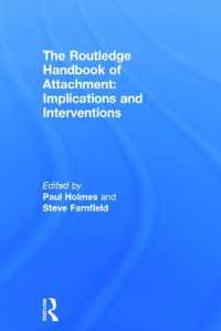 ラウトレッジ版 愛着ハンドブック：連関と介入<br>The Routledge Handbook of Attachment: Implications and Interventions