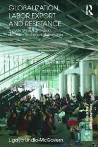 Globalization, Labor Export and Resistance : A Study of Filipino Migrant Domestic Workers in Global Cities (Rethinking Globalizations)