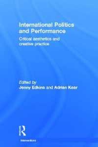 国際政治とパフォーマンス<br>International Politics and Performance : Critical Aesthetics and Creative Practice (Interventions)