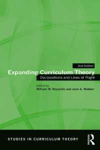 カリキュラム理論の拡張（第２版）<br>Expanding Curriculum Theory : Dis/positions and Lines of Flight (Studies in Curriculum Theory Series) （2ND）