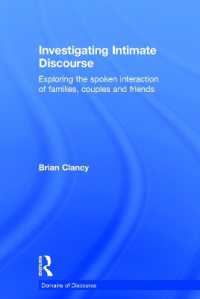 親密性のディスコース<br>Investigating Intimate Discourse : Exploring the spoken interaction of families, couples and friends (Domains of Discourse)