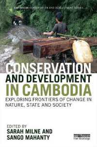 Conservation and Development in Cambodia : Exploring frontiers of change in nature, state and society (Earthscan Conservation and Development)