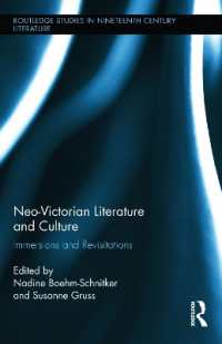 Neo-Victorian Literature and Culture : Immersions and Revisitations (Routledge Studies in Nineteenth Century Literature)