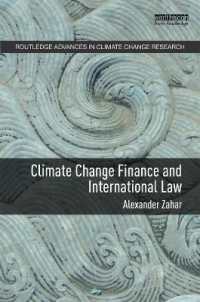 気候変動ファイナンスと国際法<br>Climate Change Finance and International Law (Routledge Advances in Climate Change Research)