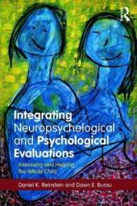 児童アセスメント：神経心理学と心理学の統合<br>Integrating Neuropsychological and Psychological Evaluations : Assessing and Helping the Whole Child