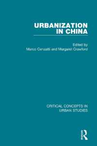 中国の都市化：都市研究の重要概念（全４巻）<br>Urbanization in China (Critical Concepts in Urban Studies)