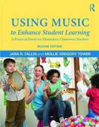 Using Music to Enhance Student Learning : A Practical Guide for Elementary Classroom Teachers （2 PCK SPI）