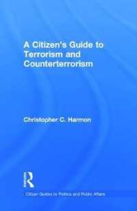 テロリズムと対テロリズム：市民向けガイド<br>A Citizens Guide to Terrorism and Counterterrorism (Citizen Guides to Politics and Public Affairs)