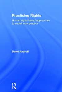 Practicing Rights : Human rights-based approaches to social work practice