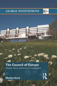 The Council of Europe : Structure, History and Issues in European Politics (Global Institutions)