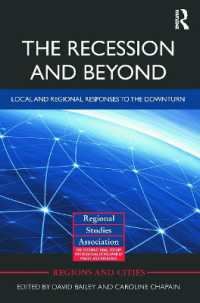 The Recession and Beyond : Local and Regional Responses to the Downturn (Regions and Cities)