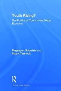 グローバル経済にみる若者の政治学<br>Youth Rising? : The Politics of Youth in the Global Economy (Critical Youth Studies)