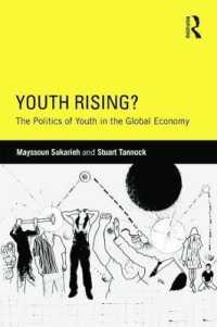 グローバル経済にみる若者の政治学<br>Youth Rising? : The Politics of Youth in the Global Economy (Critical Youth Studies)