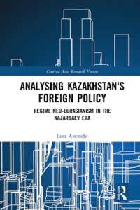 Analysing Kazakhstan's Foreign Policy : Regime neo-Eurasianism in the Nazarbaev era (Central Asia Research Forum)