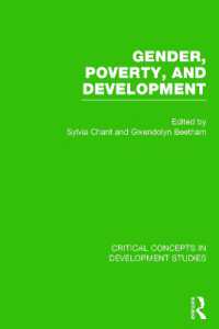 ジェンダー、貧困と開発：開発研究の重要概念（全４巻）<br>Gender, Poverty, and Development (Critical Concepts in Development Studies)