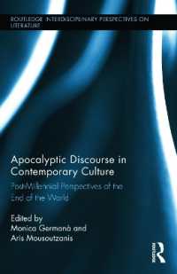 Apocalyptic Discourse in Contemporary Culture : Post-Millennial Perspectives on the End of the World (Routledge Interdisciplinary Perspectives on Literature)