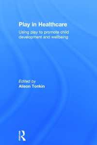 Play in Healthcare : Using Play to Promote Child Development and Wellbeing
