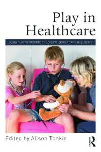 Play in Healthcare : Using Play to Promote Child Development and Wellbeing